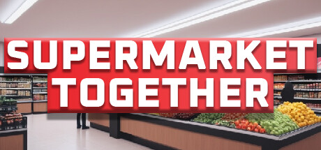 《Supermarket Together》免费登陆Steam 合作超市运营